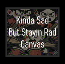 Kinda Sad But Stayin Rad - Spotify